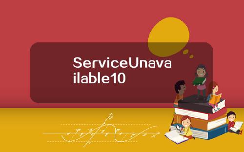 ServiceUnavailable10